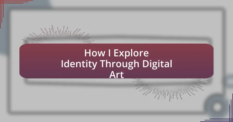 How I Explore Identity Through Digital Art