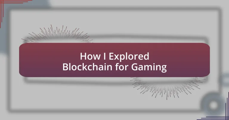 How I Explored Blockchain for Gaming