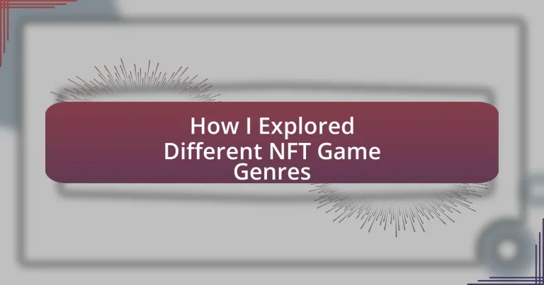 How I Explored Different NFT Game Genres