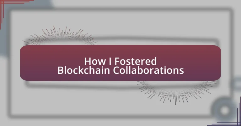 How I Fostered Blockchain Collaborations