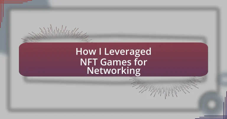 How I Leveraged NFT Games for Networking