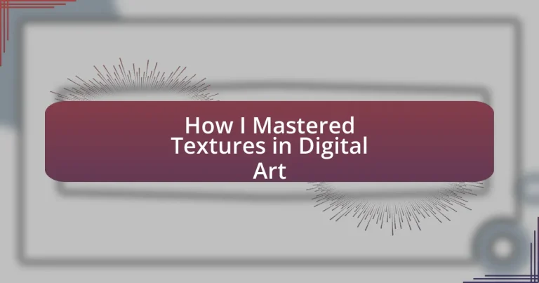 How I Mastered Textures in Digital Art