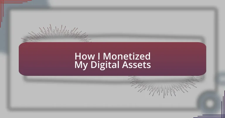 How I Monetized My Digital Assets