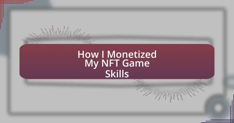 How I Monetized My NFT Game Skills