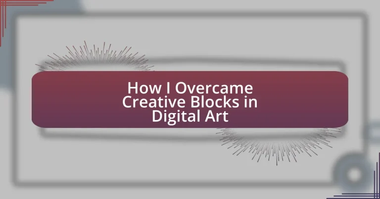 How I Overcame Creative Blocks in Digital Art