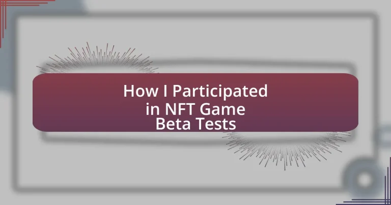 How I Participated in NFT Game Beta Tests