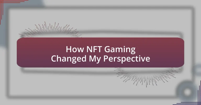 How NFT Gaming Changed My Perspective