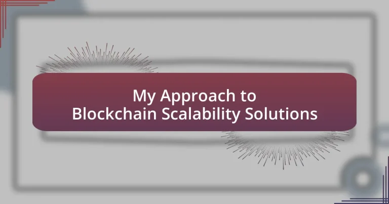 My Approach to Blockchain Scalability Solutions