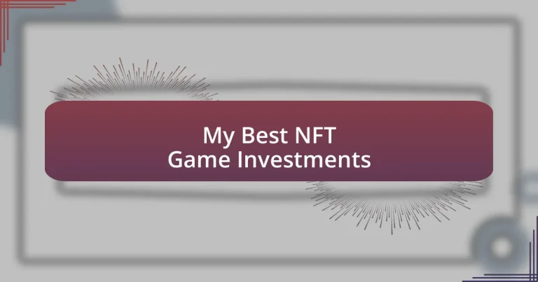 My Best NFT Game Investments