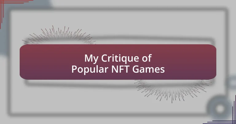 My Critique of Popular NFT Games