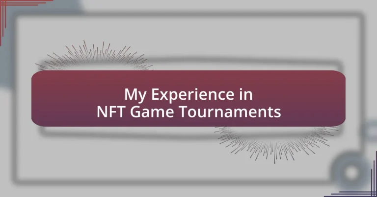 My Experience in NFT Game Tournaments