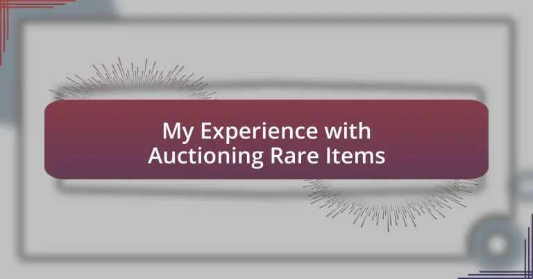 My Experience with Auctioning Rare Items