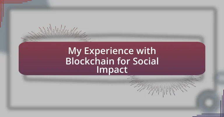 My Experience with Blockchain for Social Impact