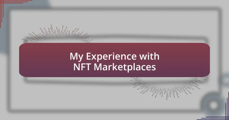 My Experience with NFT Marketplaces