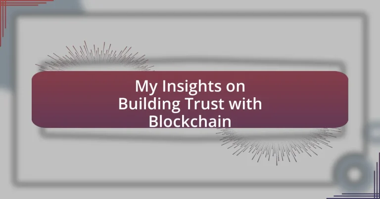 My Insights on Building Trust with Blockchain