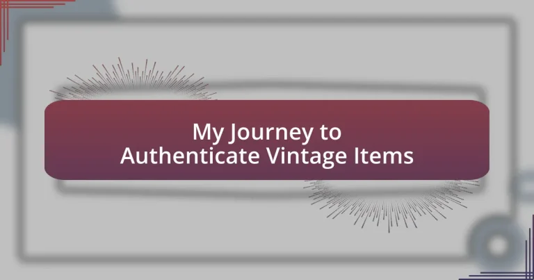 My Journey to Authenticate Vintage Items