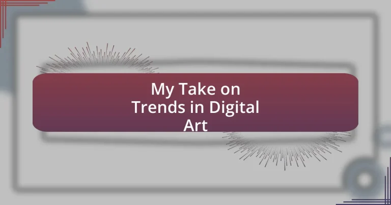 My Take on Trends in Digital Art