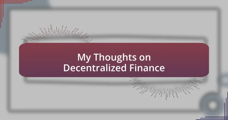 My Thoughts on Decentralized Finance