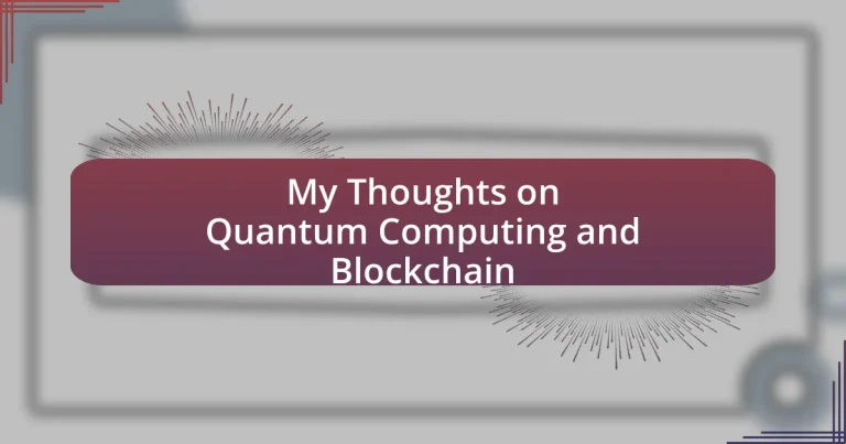 My Thoughts on Quantum Computing and Blockchain