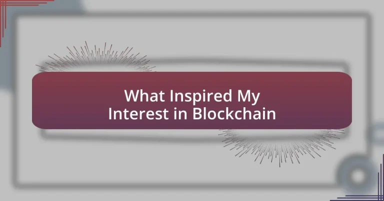 What Inspired My Interest in Blockchain