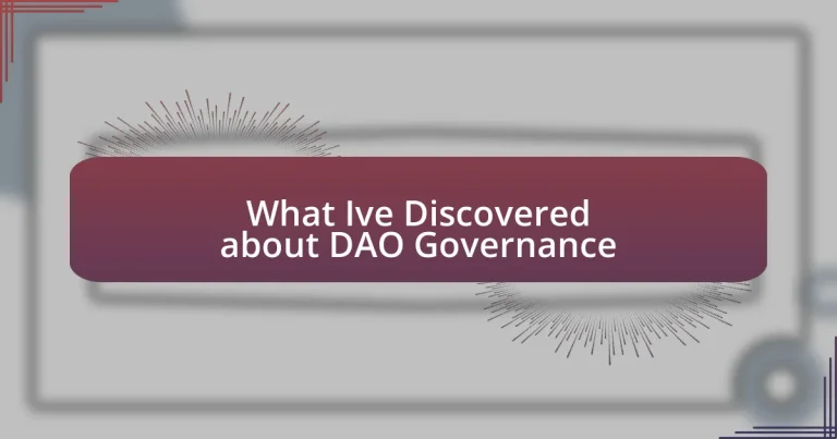 What I’ve Discovered about DAO Governance