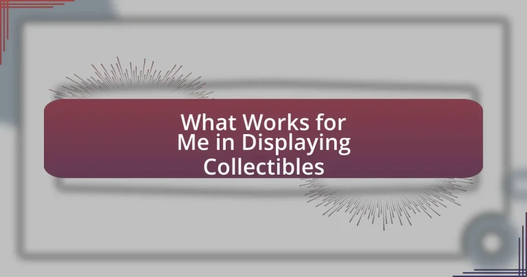 What Works for Me in Displaying Collectibles