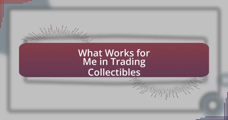 What Works for Me in Trading Collectibles