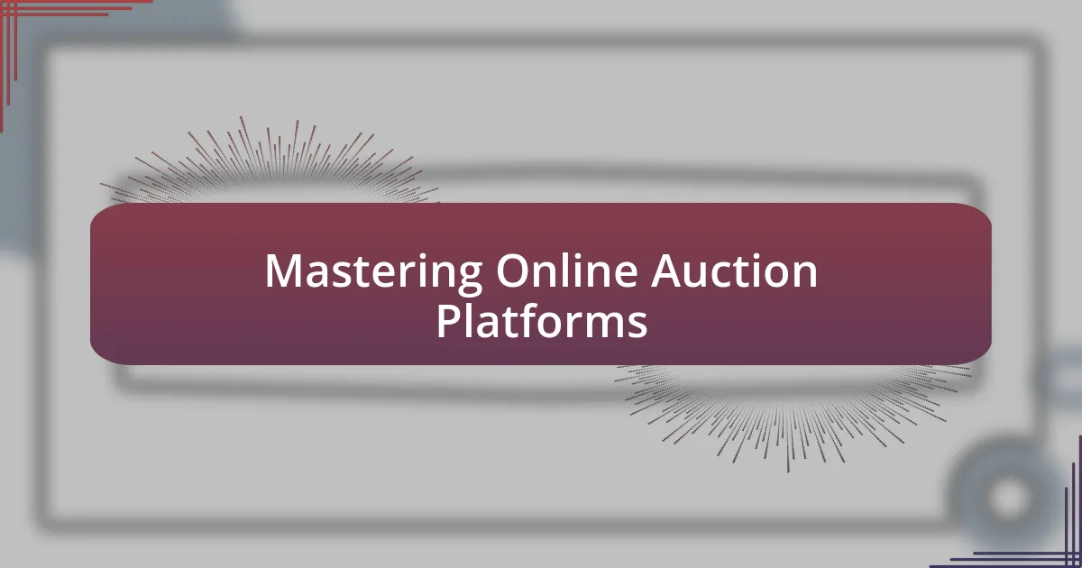 Mastering Online Auction Platforms