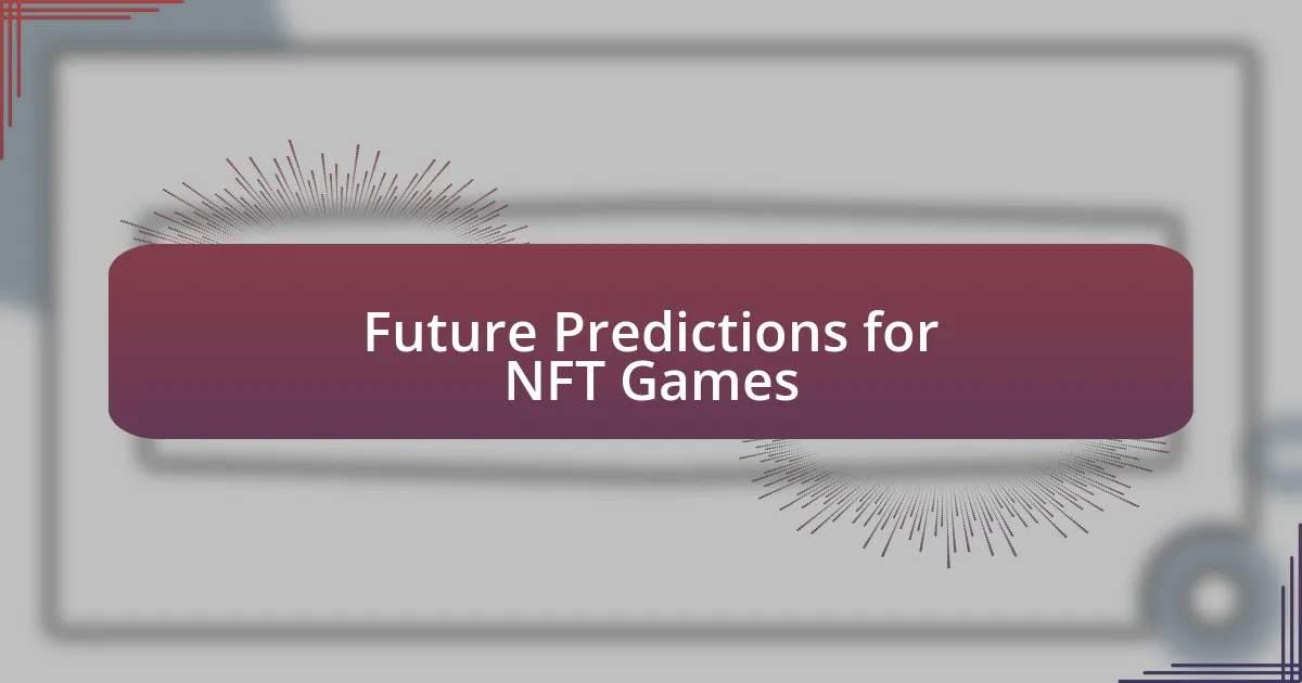 Future Predictions for NFT Games