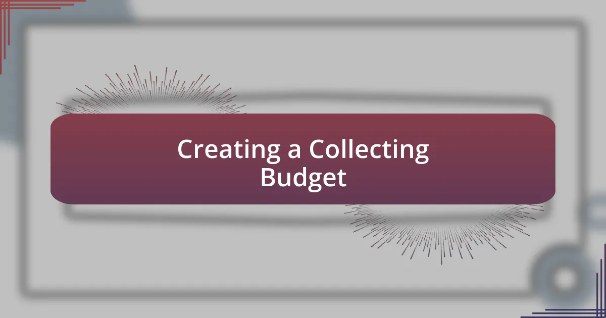 Creating a Collecting Budget