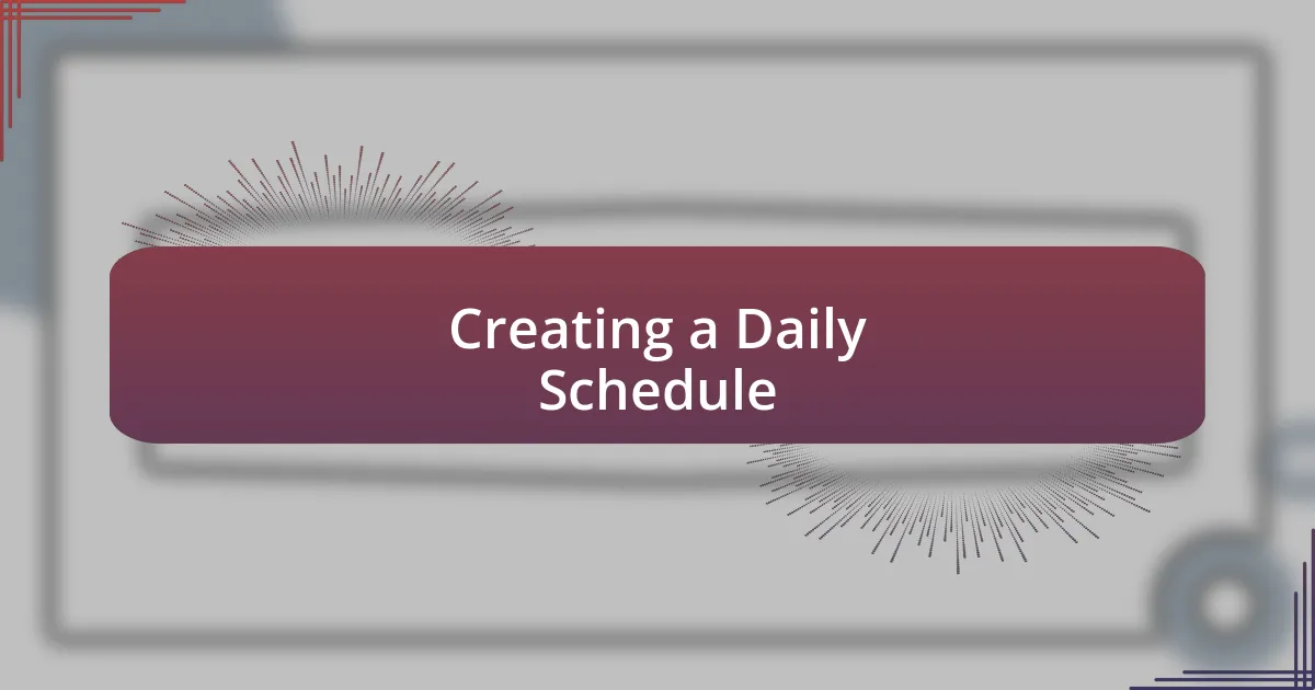 Creating a Daily Schedule