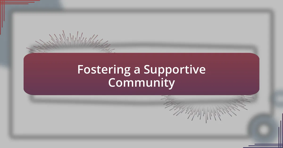 Fostering a Supportive Community