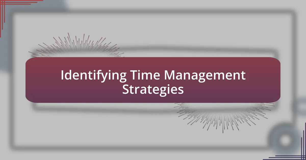 Identifying Time Management Strategies