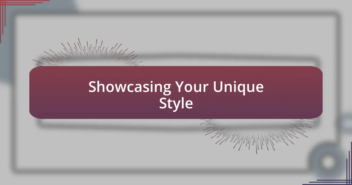 Showcasing Your Unique Style