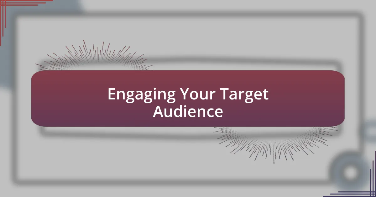 Engaging Your Target Audience