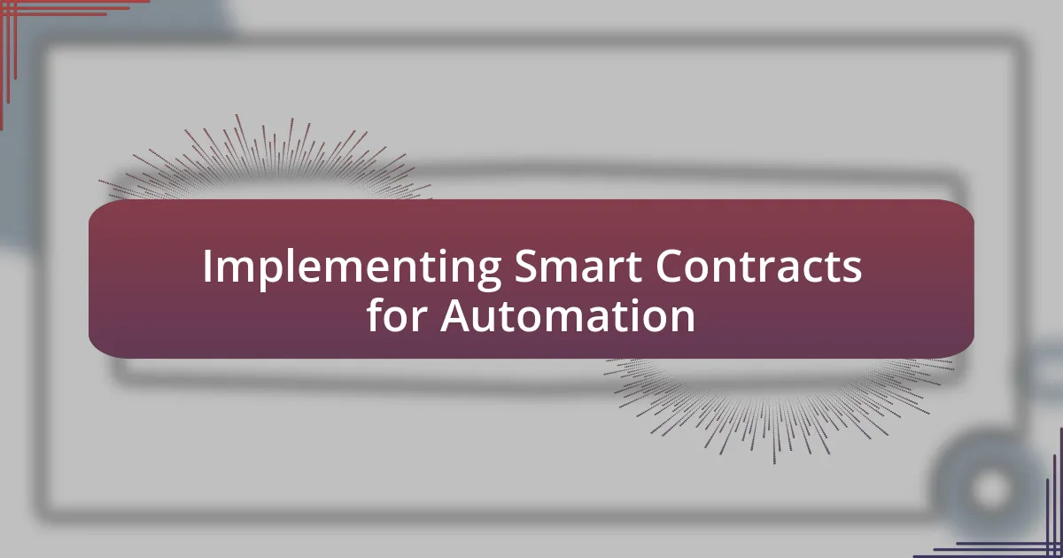 Implementing Smart Contracts for Automation