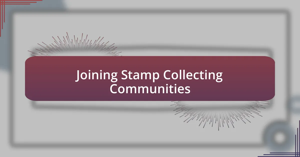 Joining Stamp Collecting Communities