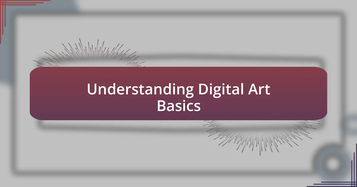 Understanding Digital Art Basics