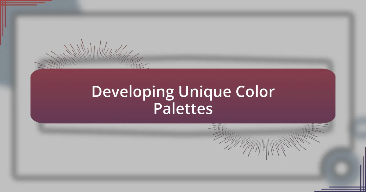 Developing Unique Color Palettes