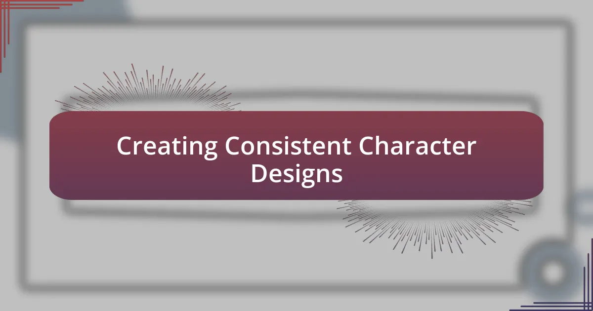 Creating Consistent Character Designs