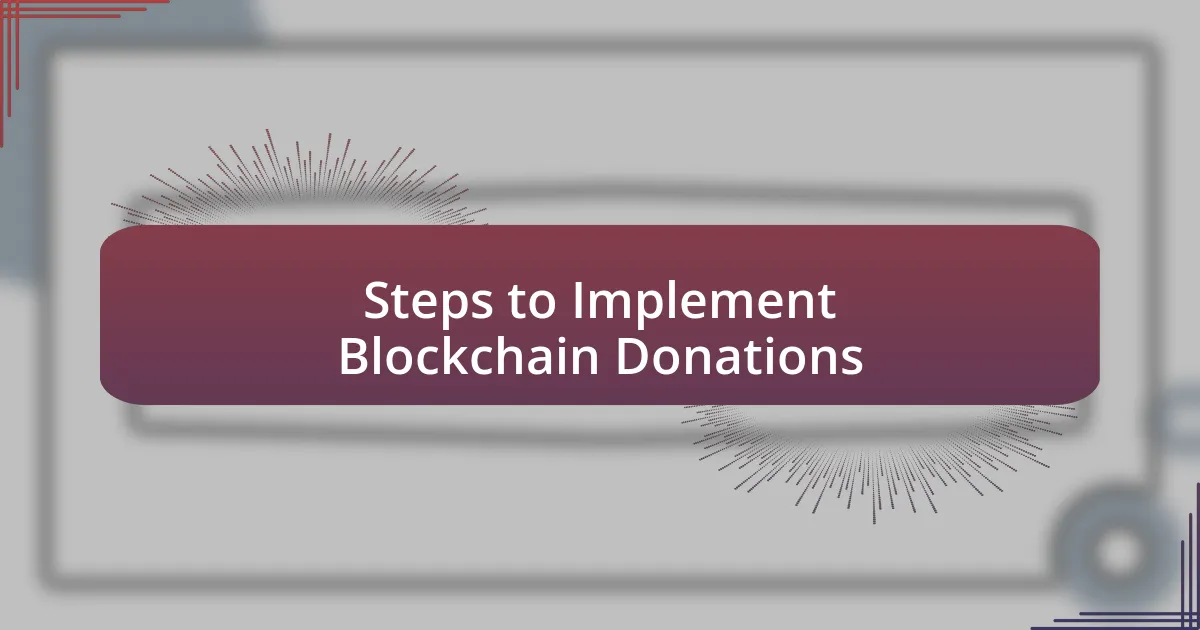 Steps to Implement Blockchain Donations