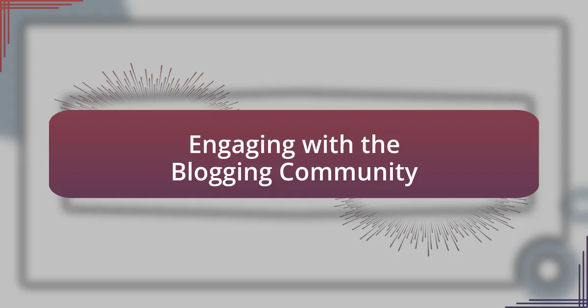 Engaging with the Blogging Community