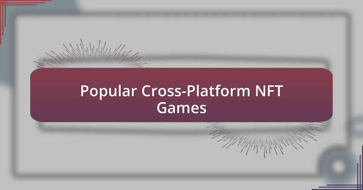 Popular Cross-Platform NFT Games