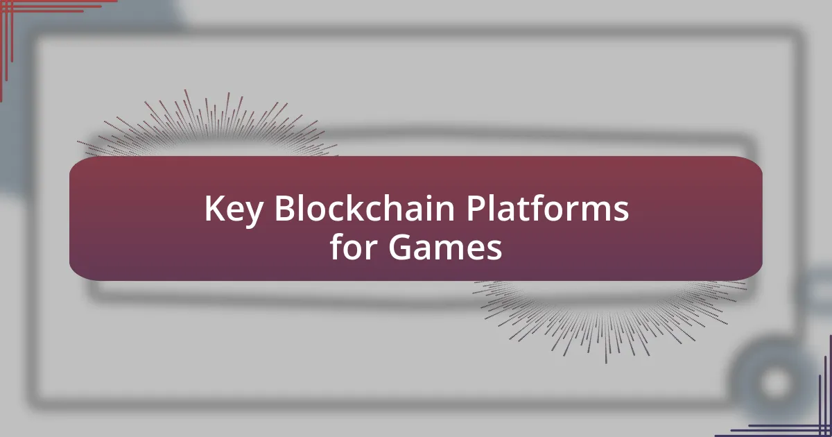 Key Blockchain Platforms for Games