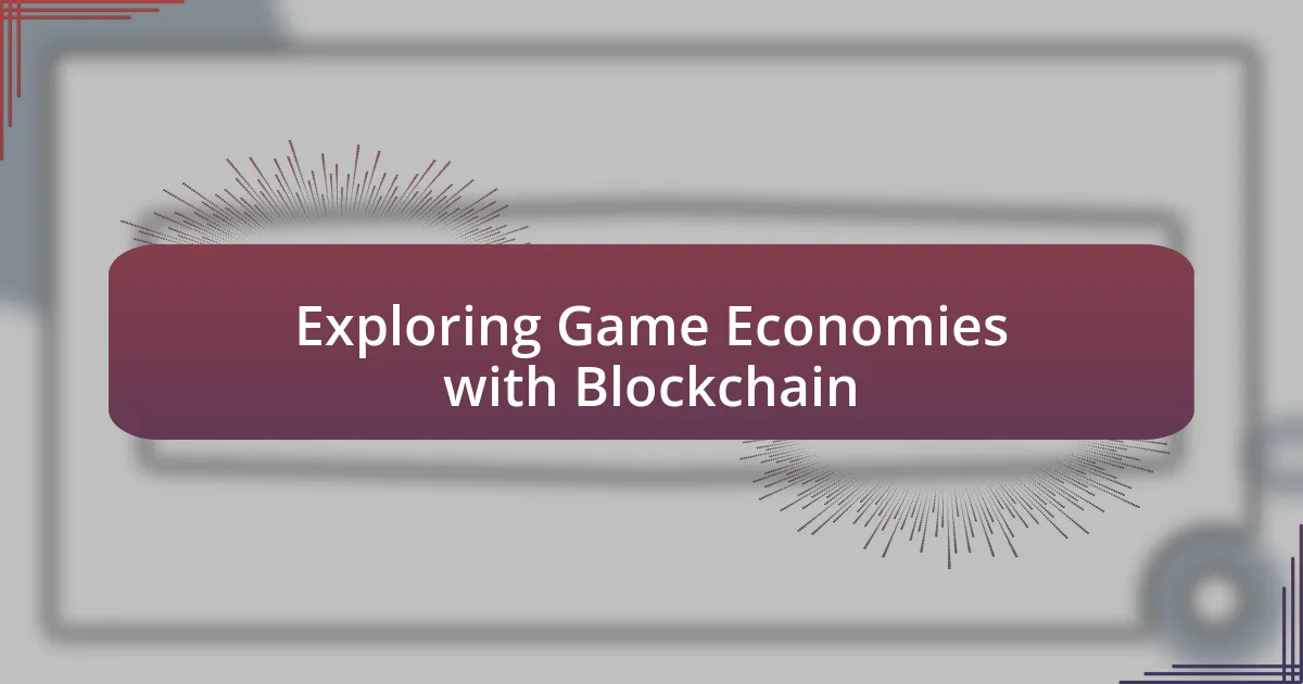 Exploring Game Economies with Blockchain