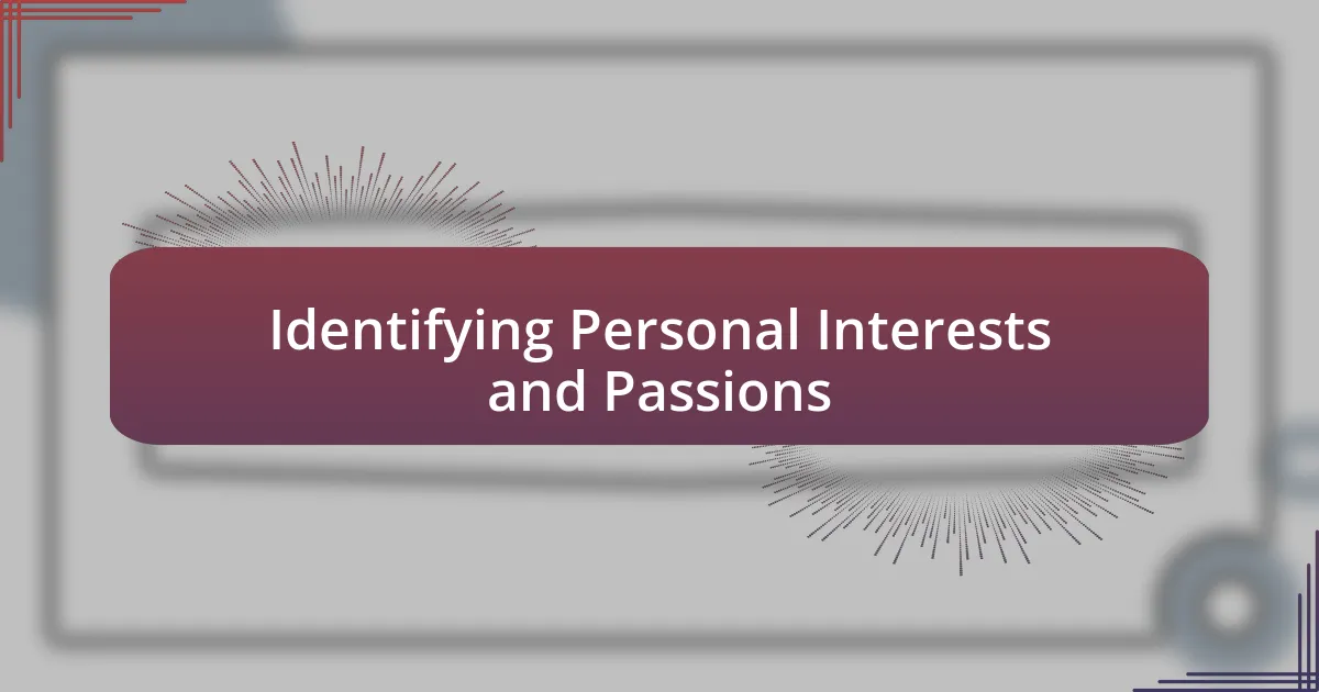 Identifying Personal Interests and Passions