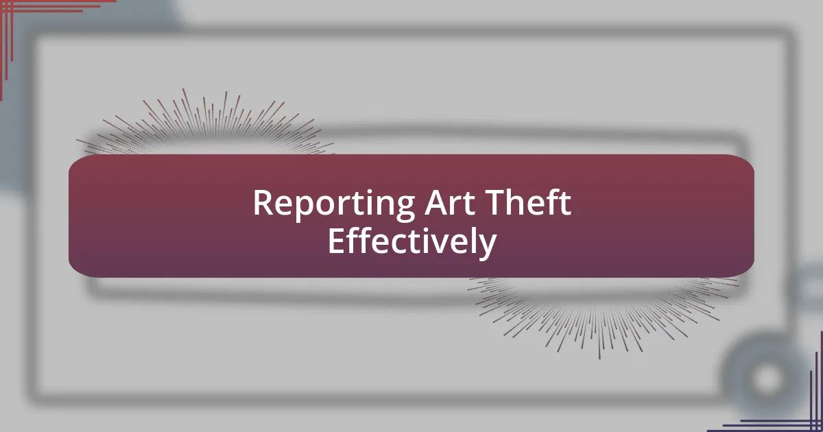 Reporting Art Theft Effectively