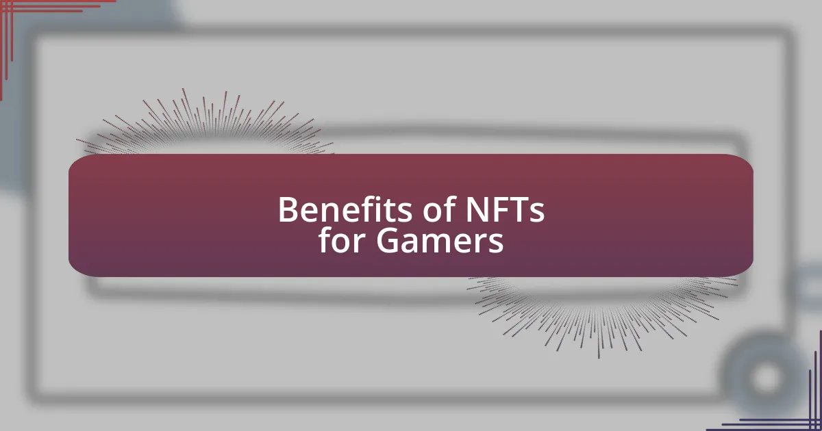 Benefits of NFTs for Gamers