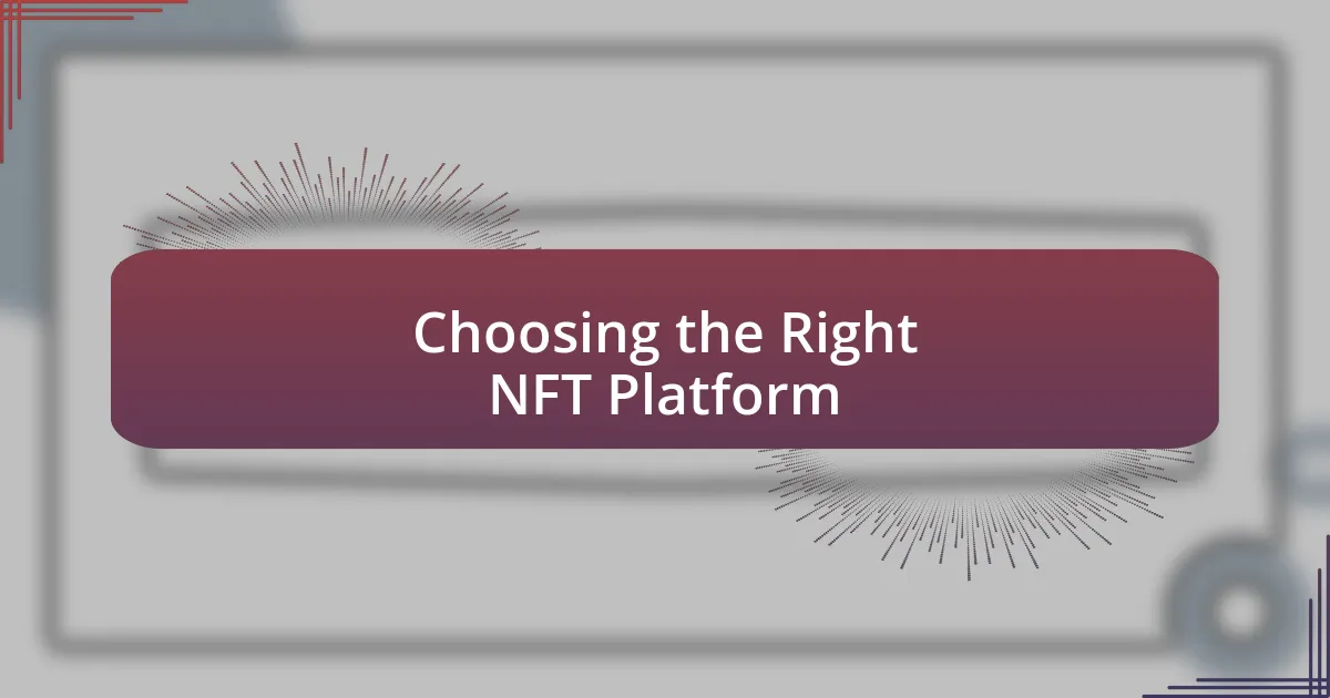 Choosing the Right NFT Platform