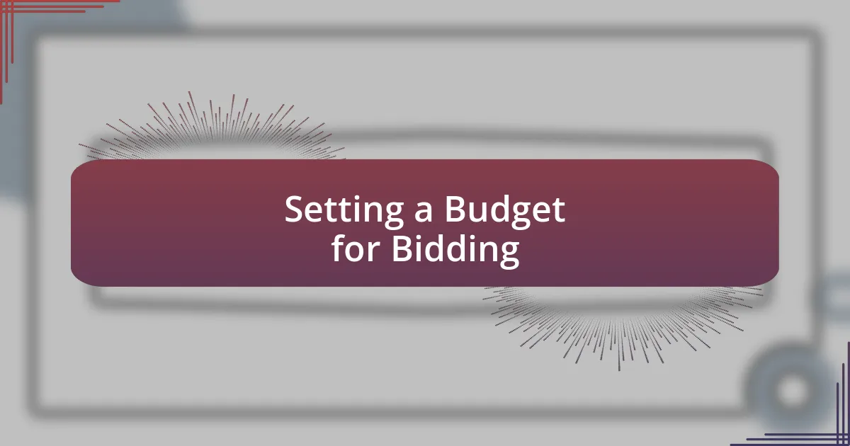 Setting a Budget for Bidding